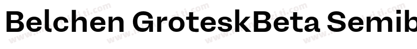 Belchen GroteskBeta Semibold字体转换